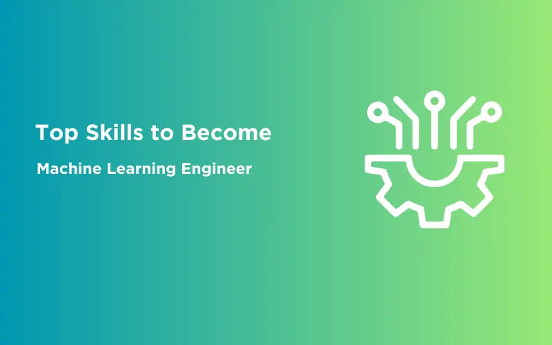 Feature image - Top Skills to Become a Machine Learning Engineer