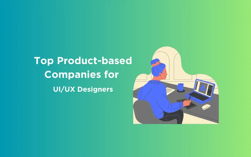 Top 8 Productbased Companies for UI/UX Designers [Freshers] GUVI Blogs