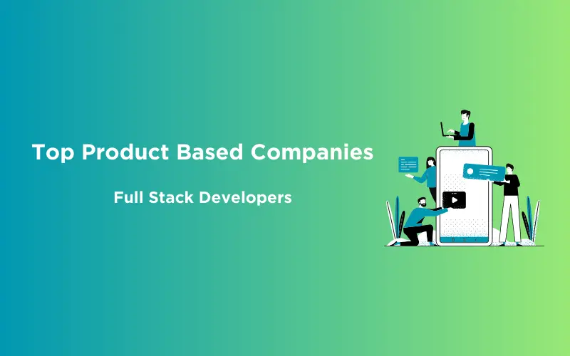 top product based companies for full stack developers